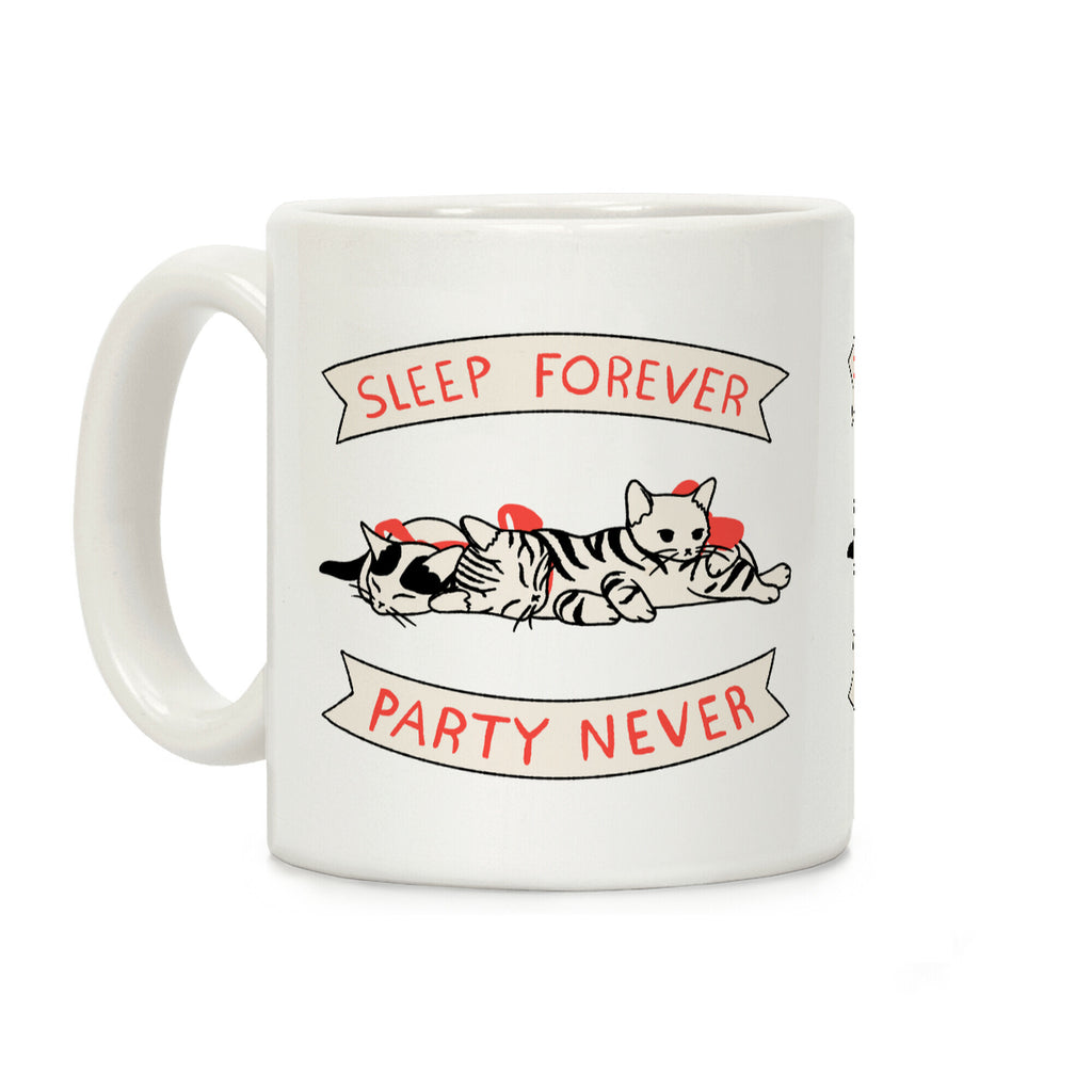 Sleep Forever, Party Never Coffee Mug