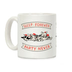 Sleep Forever, Party Never Coffee Mug
