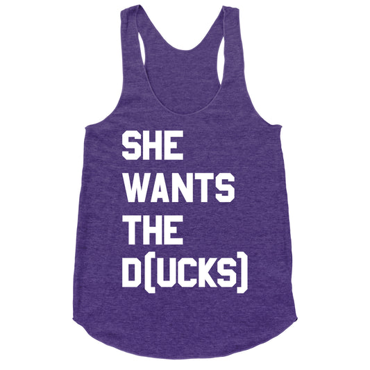 She Wants The D(ucks) Racerback Tank