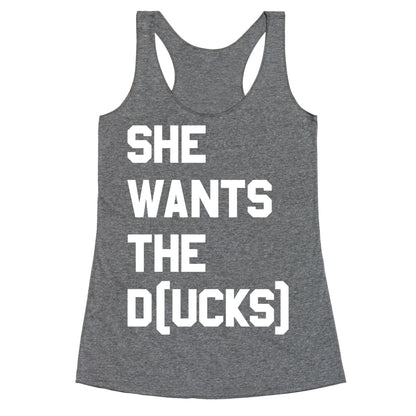 She Wants The D(ucks) Racerback Tank