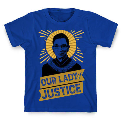 RBG: Our Lady Of Justice T-Shirt