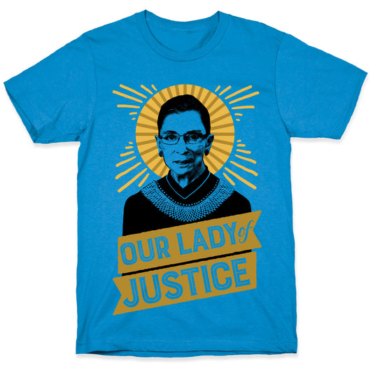 RBG: Our Lady Of Justice T-Shirt