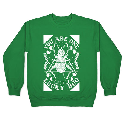 You are One Lucky Bug Crewneck Sweatshirt
