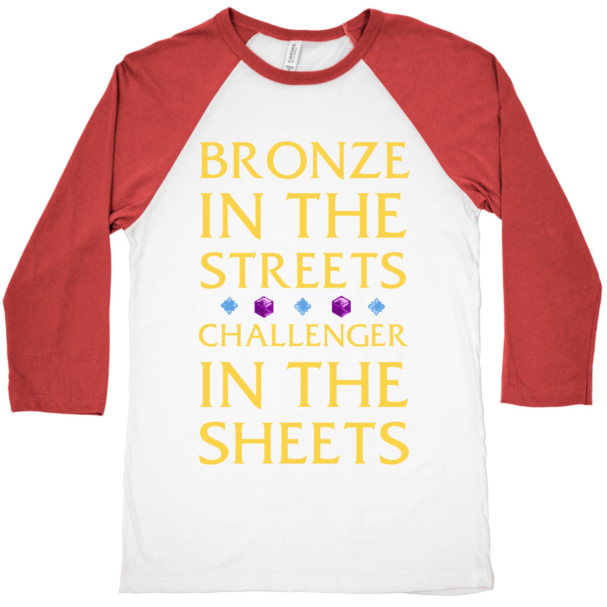 Bronze in the Streets. Challenger in the Sheets Baseball Tee