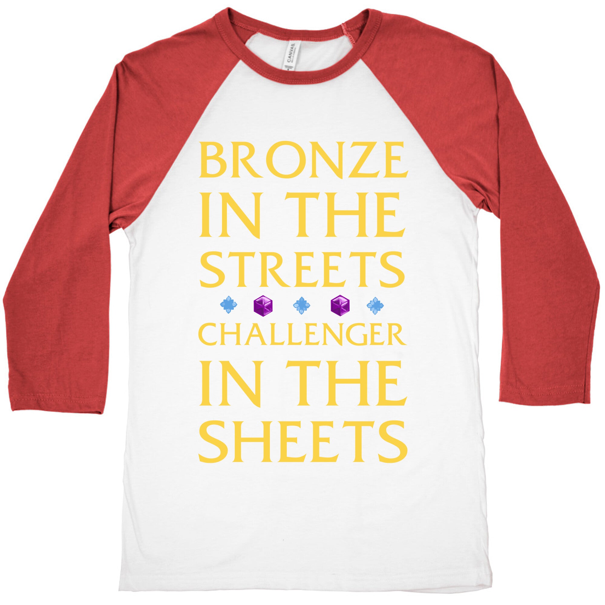 Bronze in the Streets. Challenger in the Sheets Baseball Tee