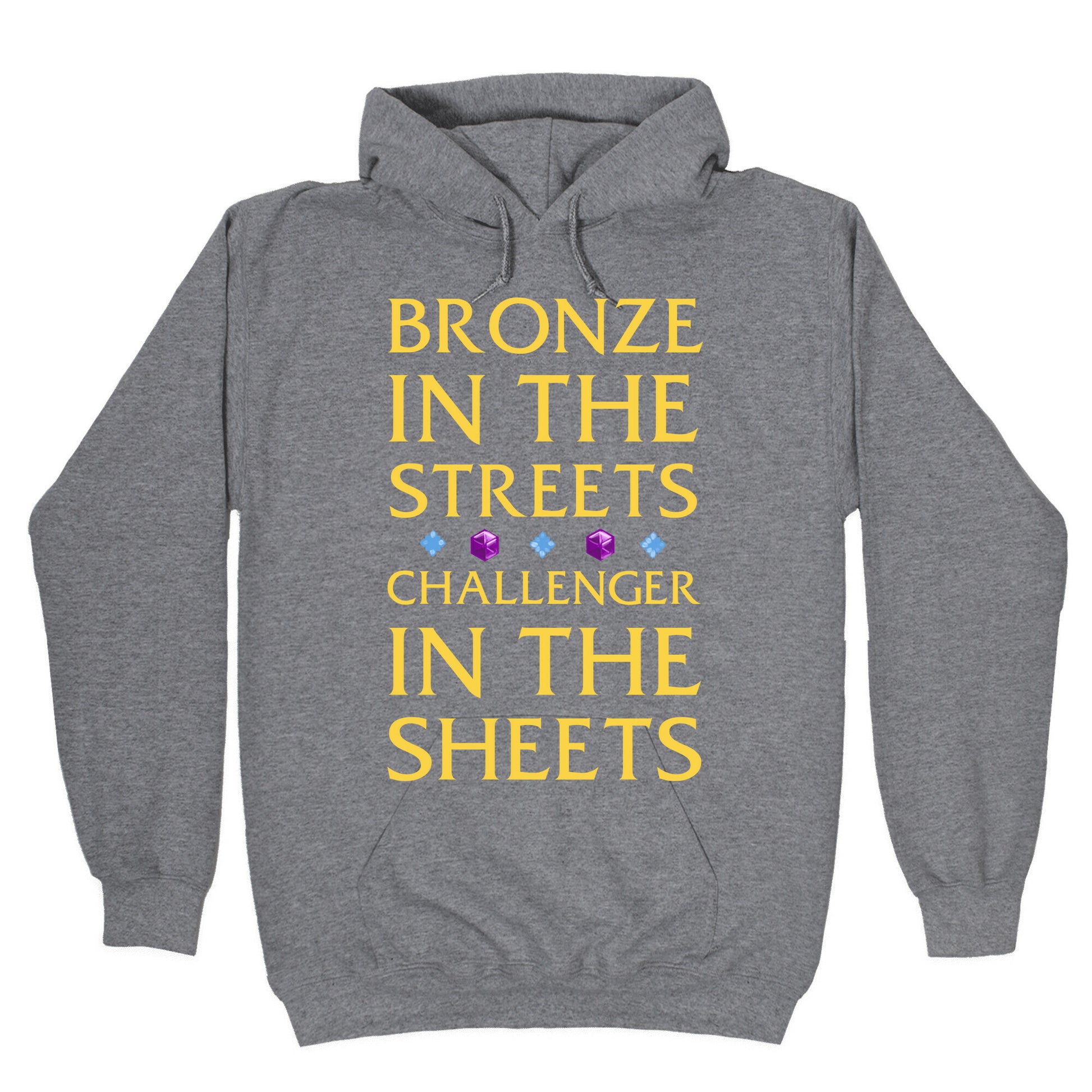 Bronze in the Streets. Challenger in the Sheets Hoodie