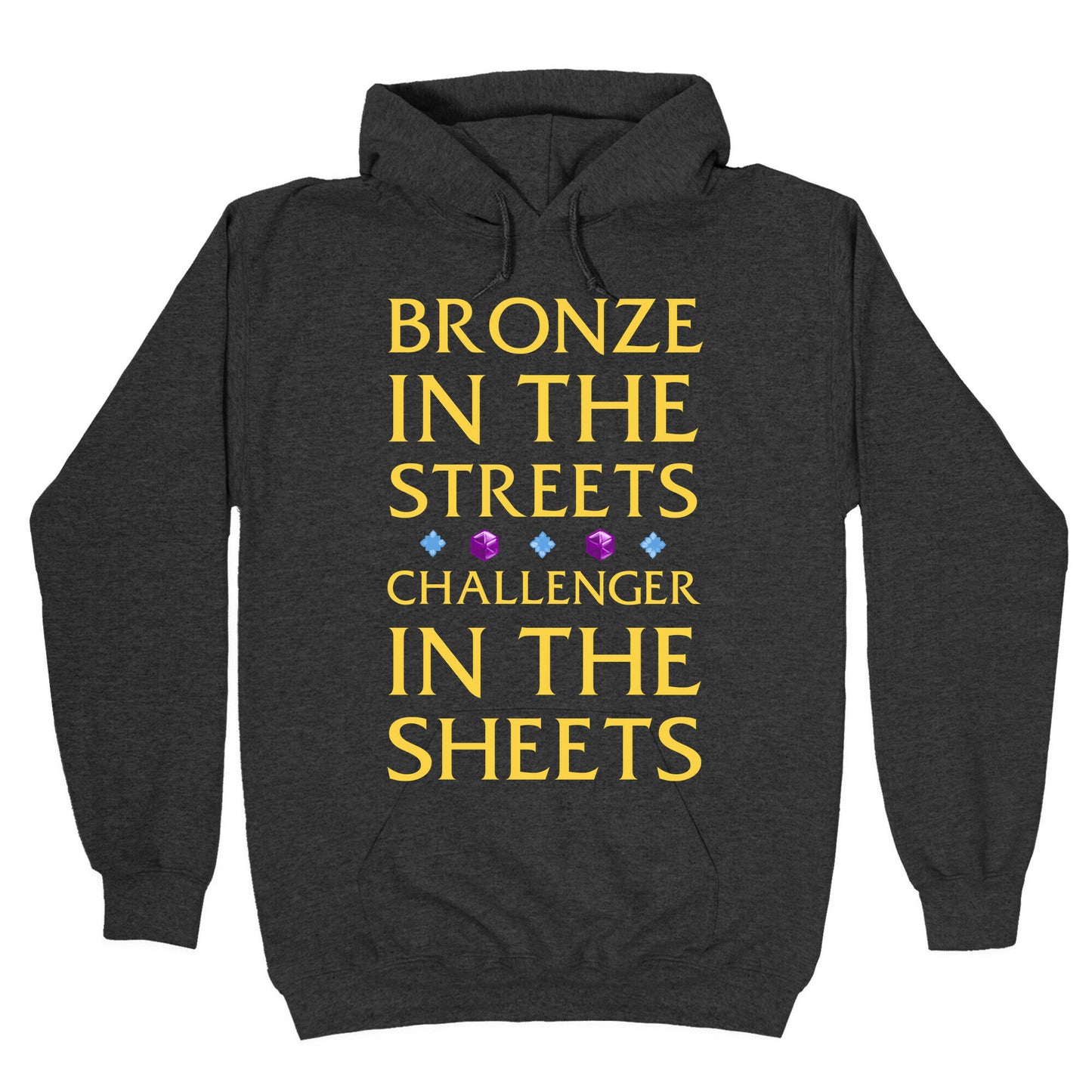 Bronze in the Streets. Challenger in the Sheets Hoodie