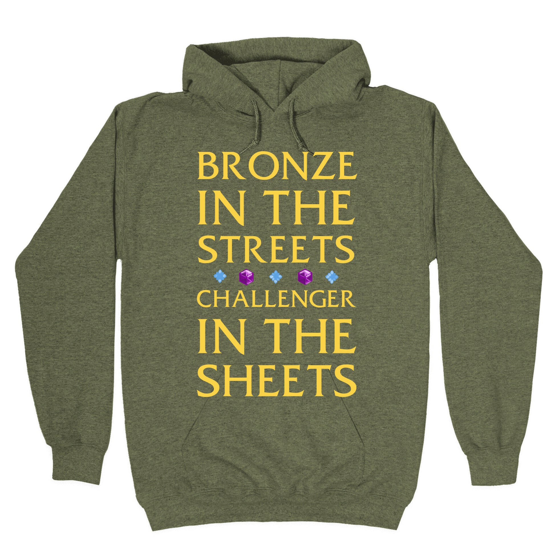 Bronze in the Streets. Challenger in the Sheets Hoodie