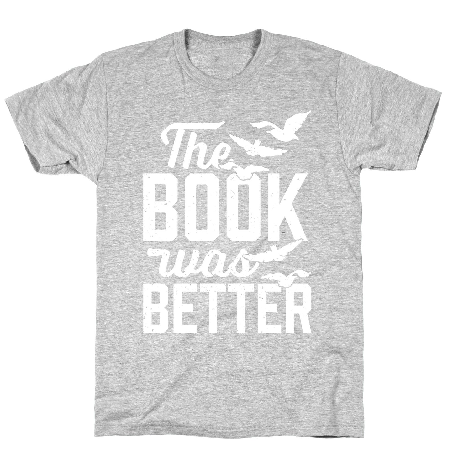 The Book Was Better (Divergent) T-Shirt