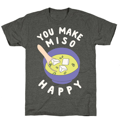 You Make Miso Happy Unisex Triblend Tee