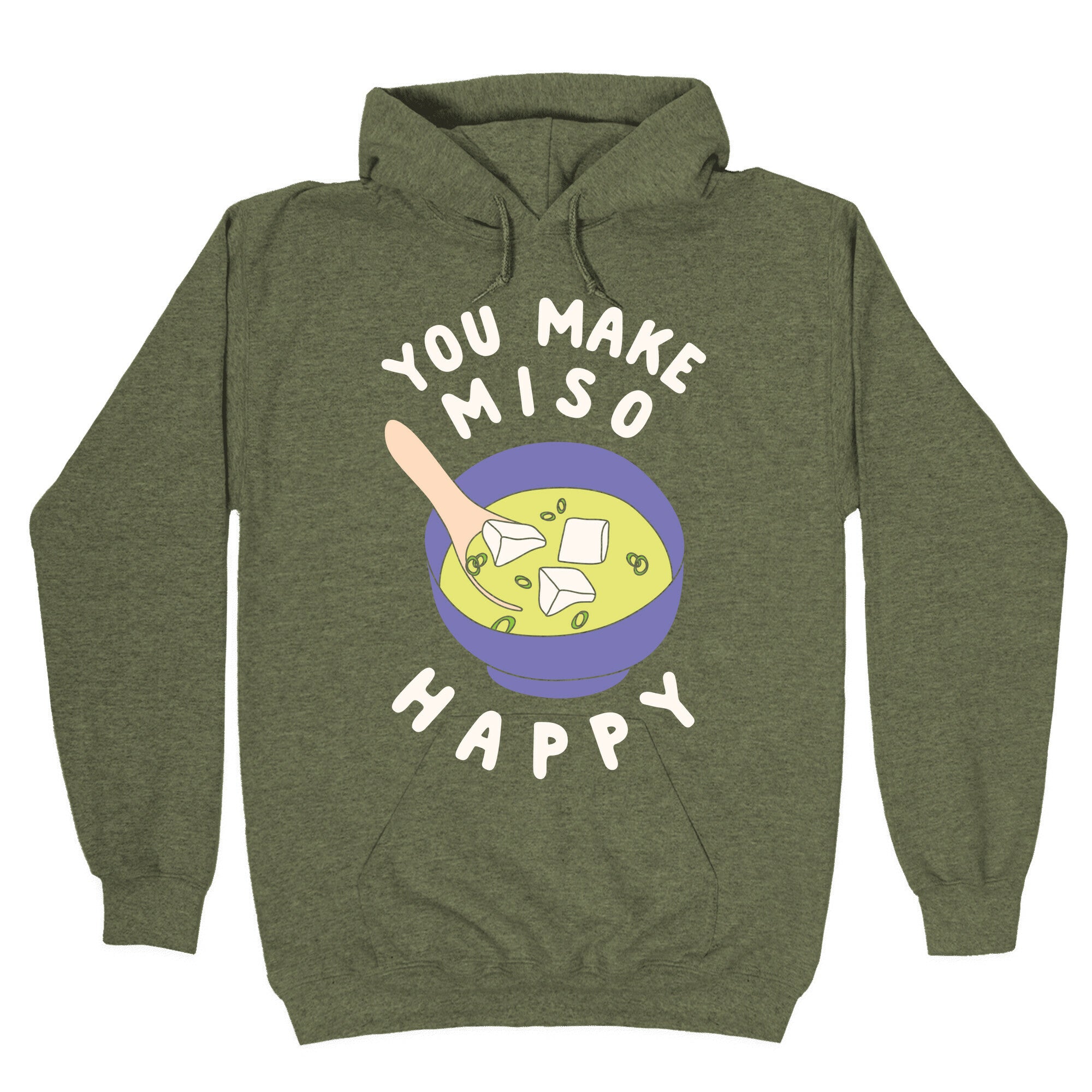 You Make Miso Happy Hoodie