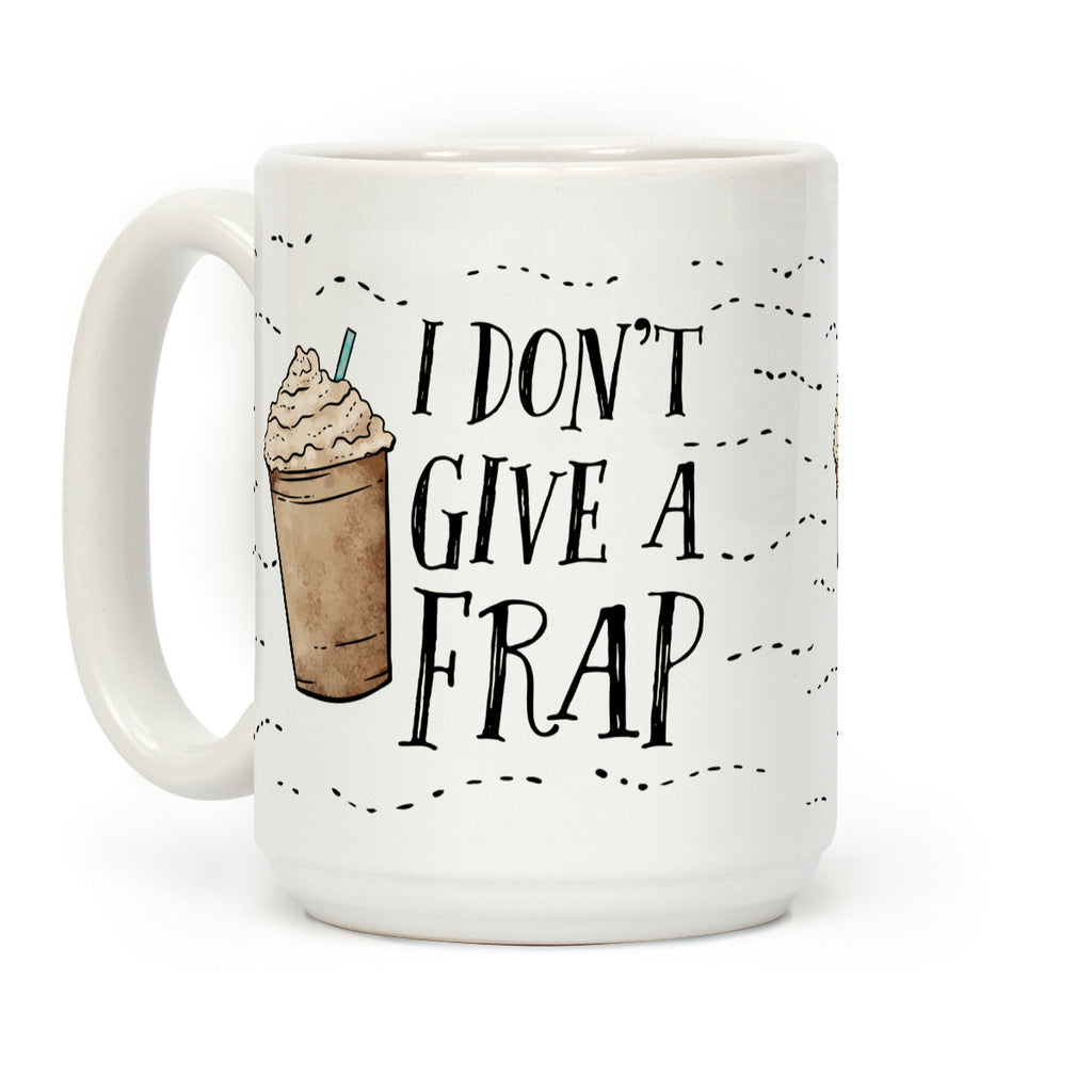 I Don't Give A Frap Coffee Mug