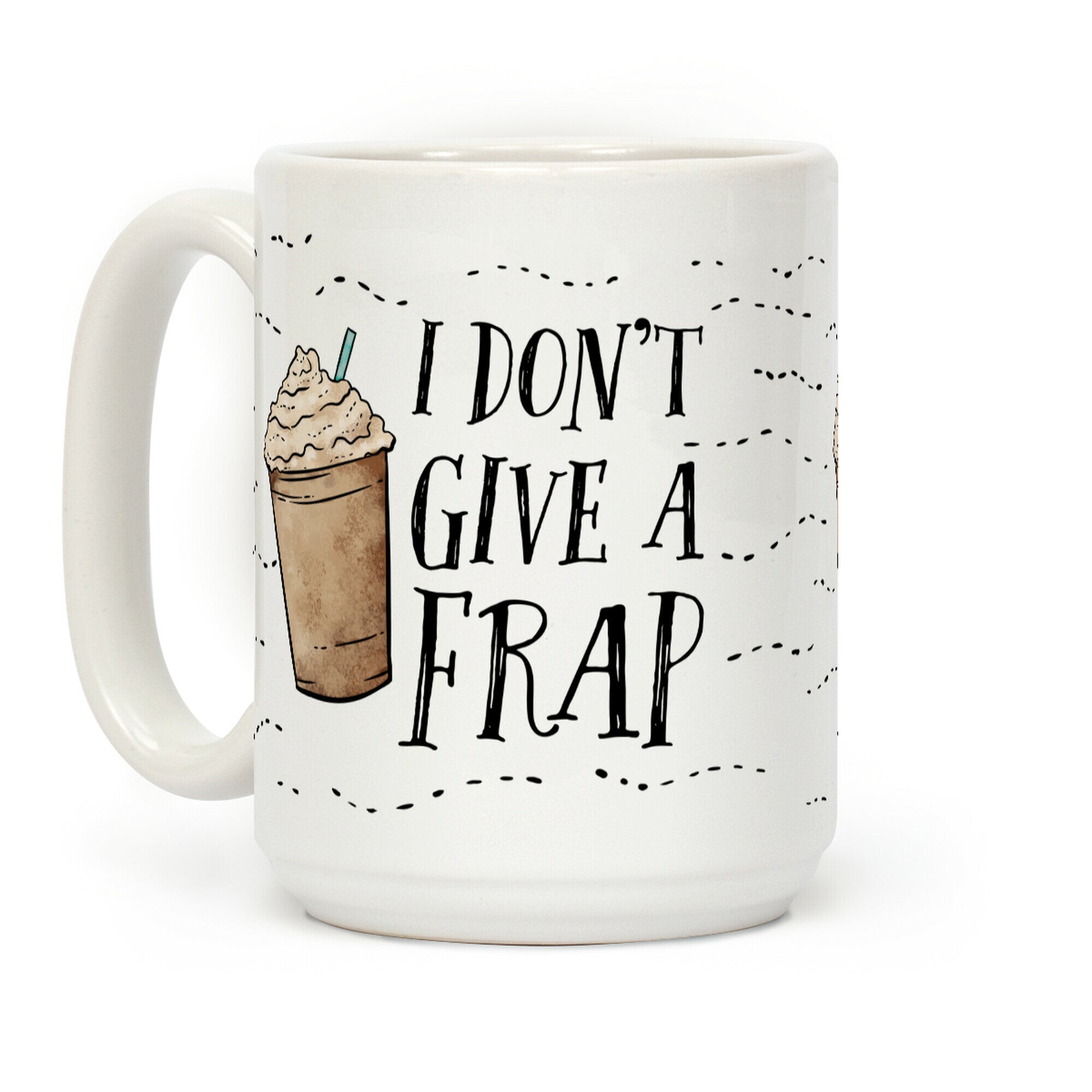 I Don't Give A Frap Coffee Mug