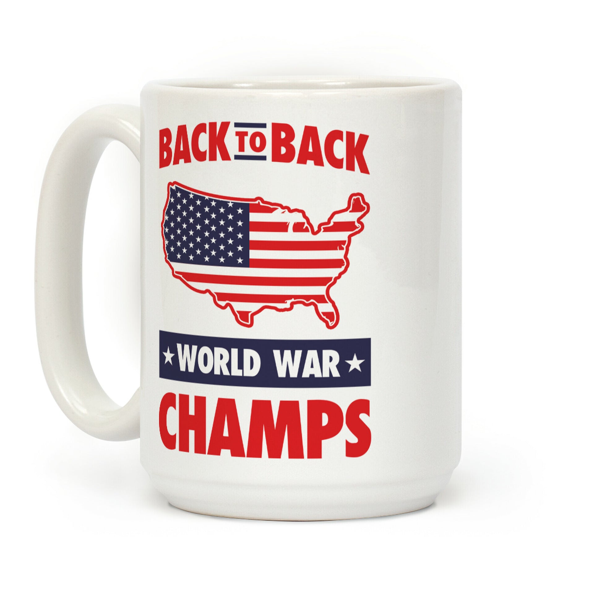 Back to Back World War Champs Coffee Mug