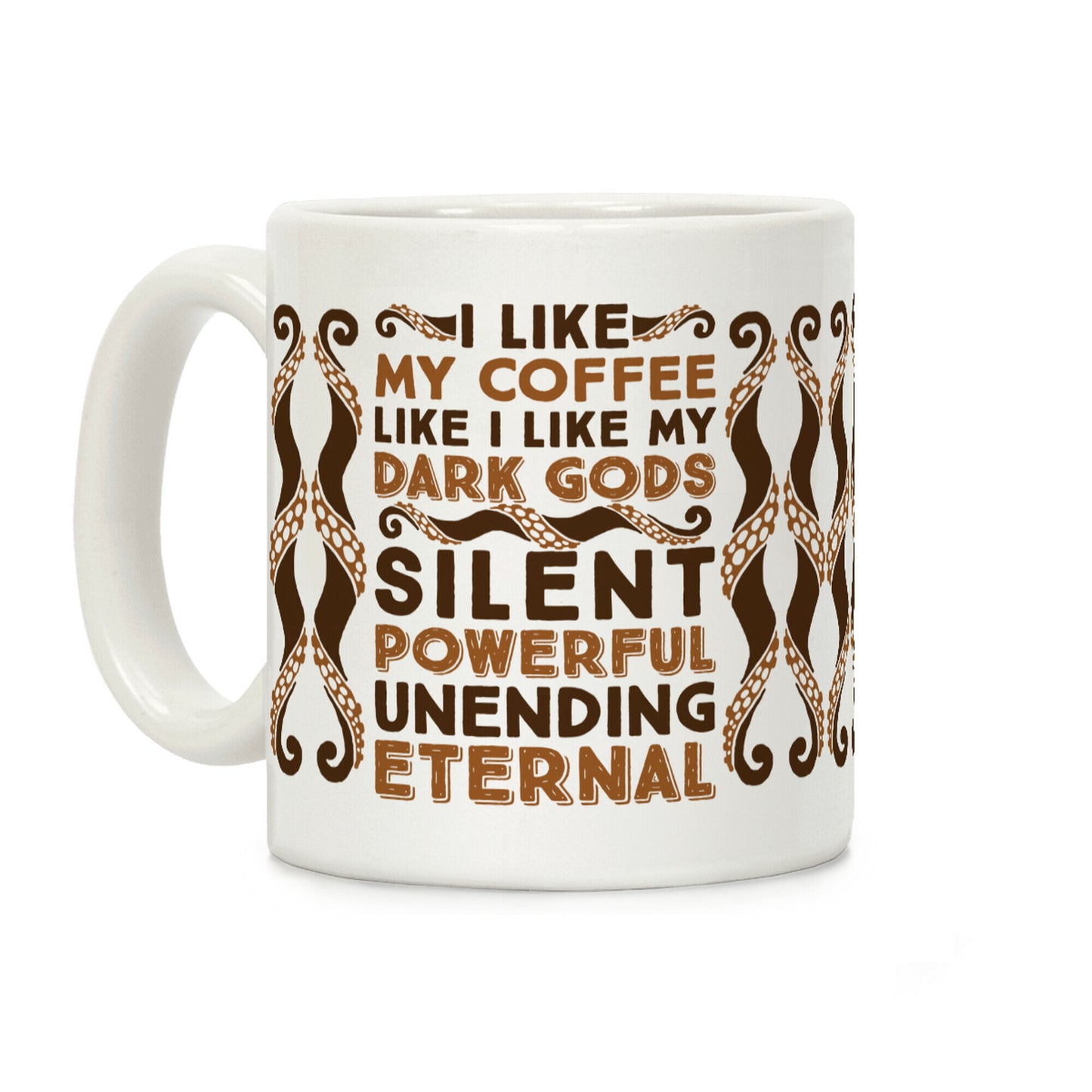 I Like My Coffee Like I Like My Dark Gods Coffee Mug