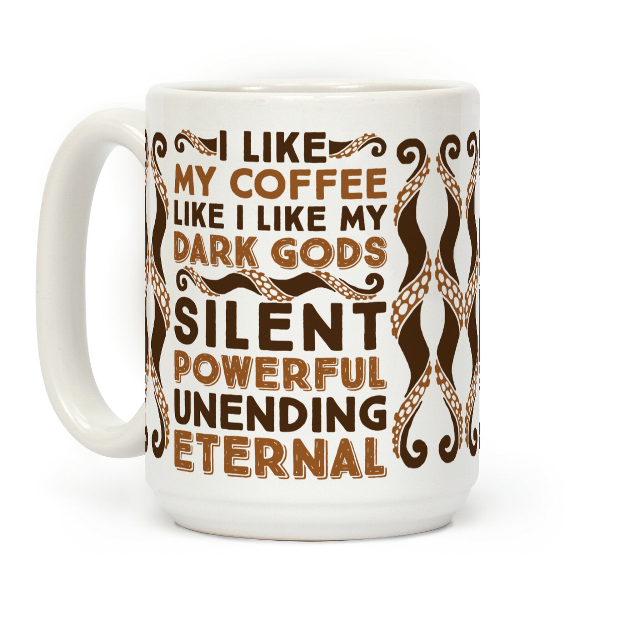 I Like My Coffee Like I Like My Dark Gods Coffee Mug