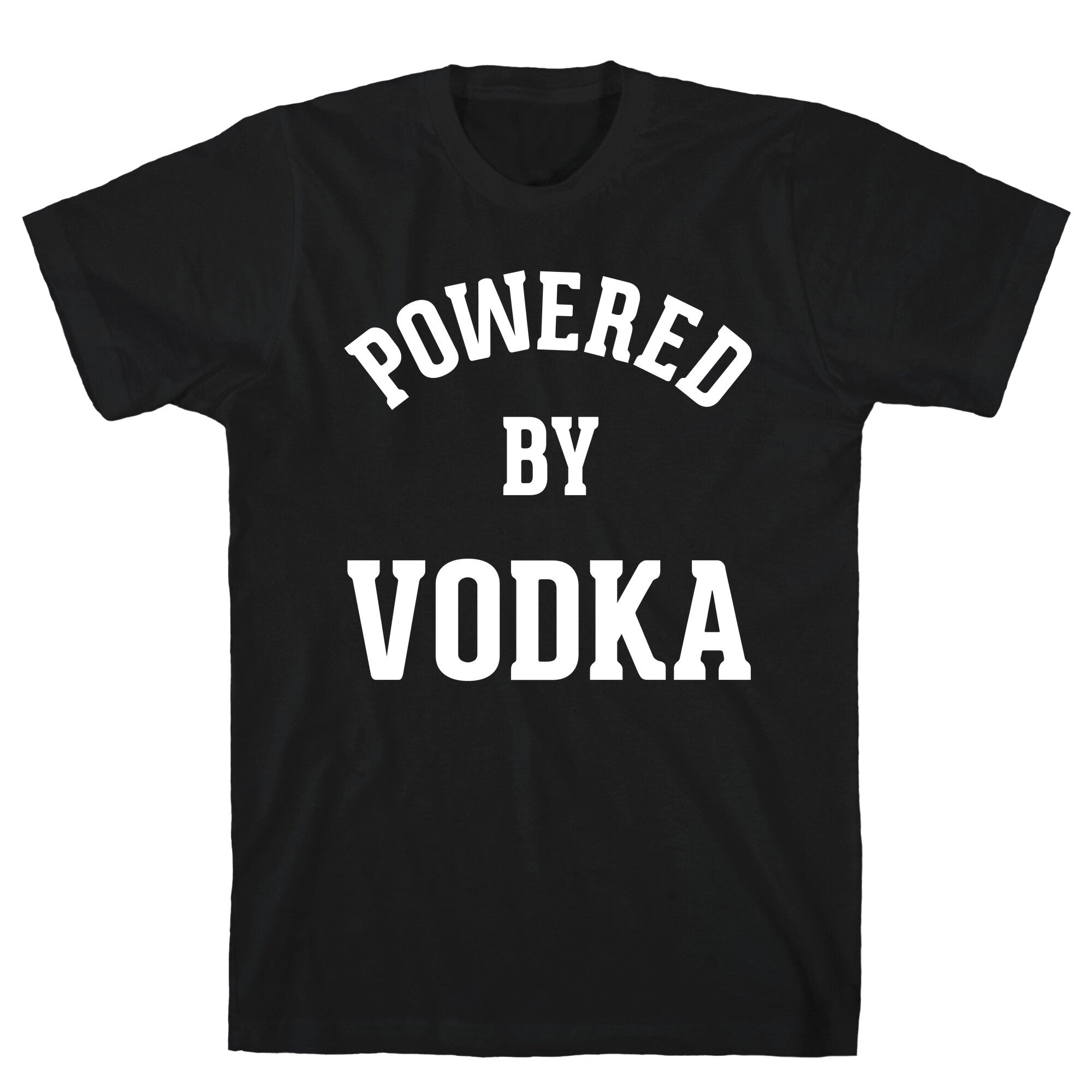 Powered By Vodka T-Shirt