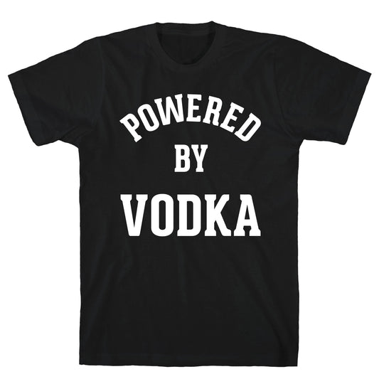 Powered By Vodka T-Shirt