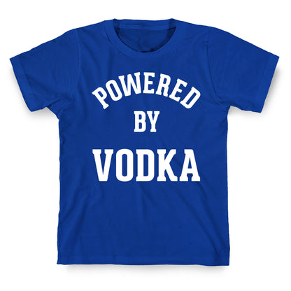 Powered By Vodka T-Shirt
