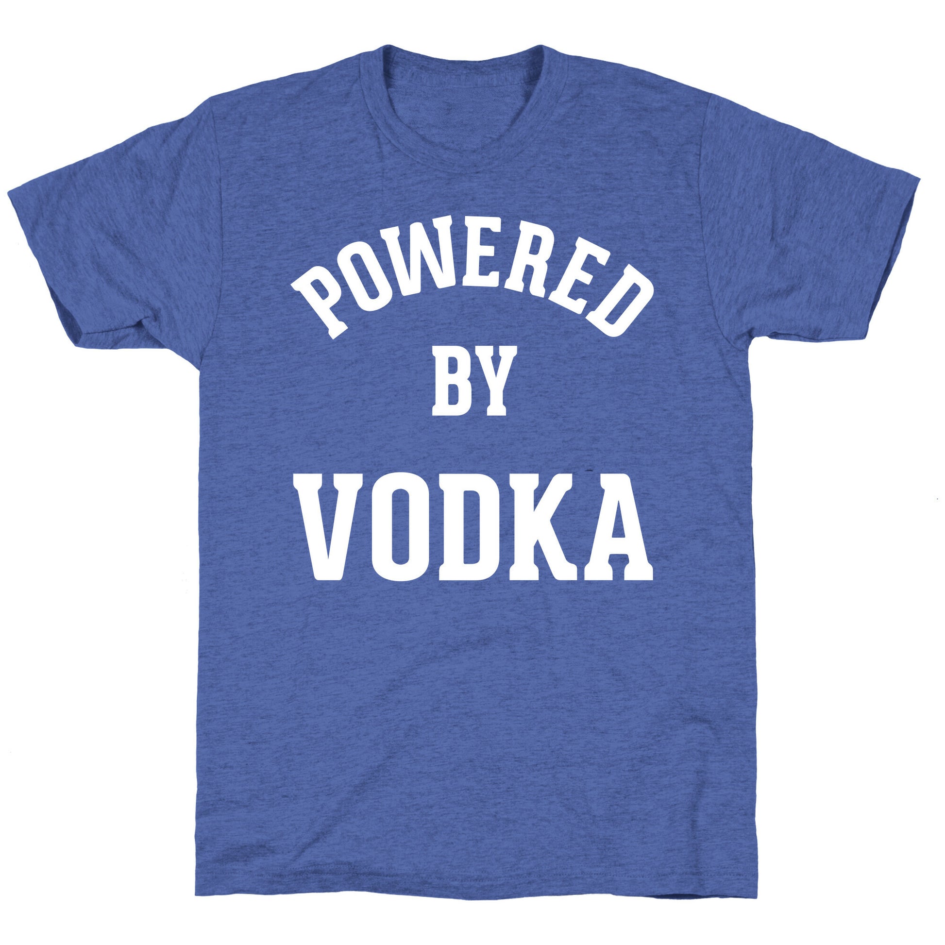 Powered By Vodka Unisex Triblend Tee