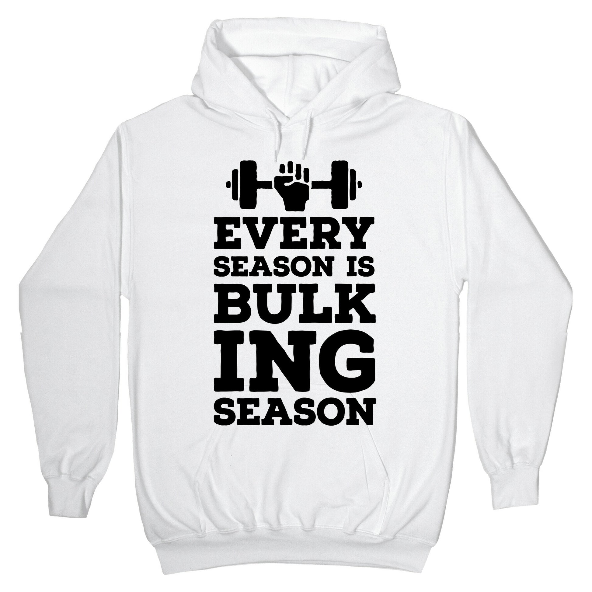 Every Season Is Bulking Season Hoodie