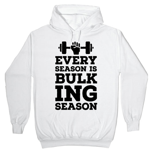 Every Season Is Bulking Season Hoodie