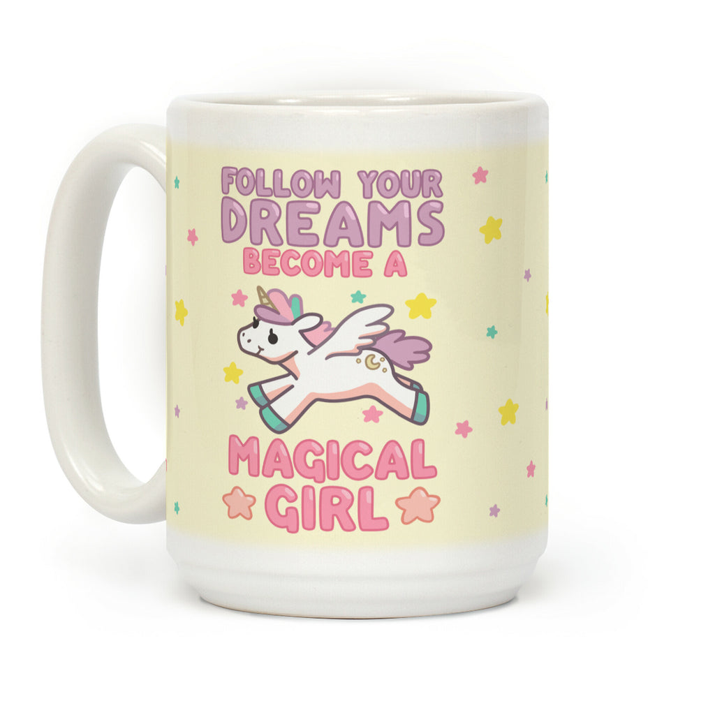 Follow Your Dreams, Become A Magical Girl Coffee Mug