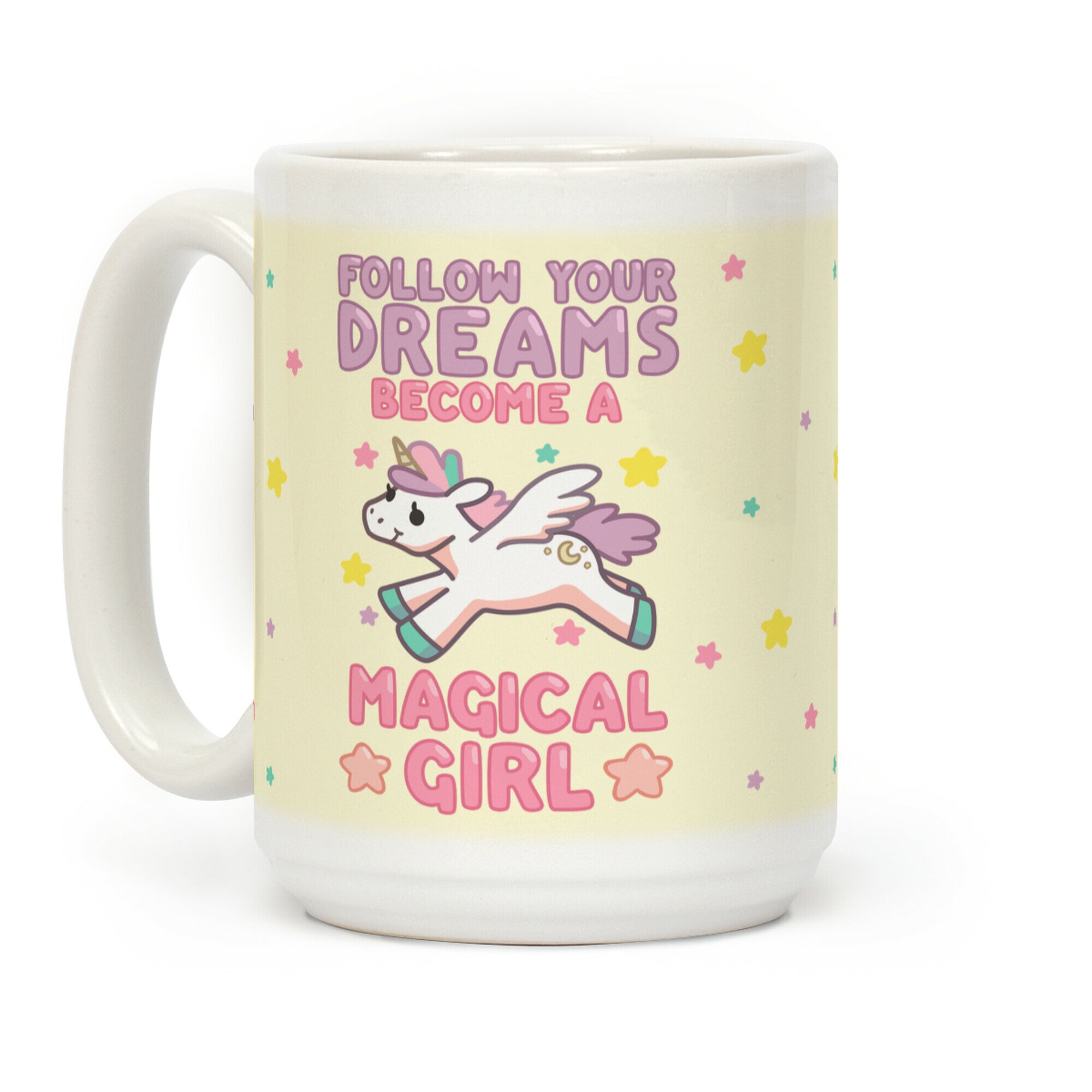 Follow Your Dreams, Become A Magical Girl Coffee Mug