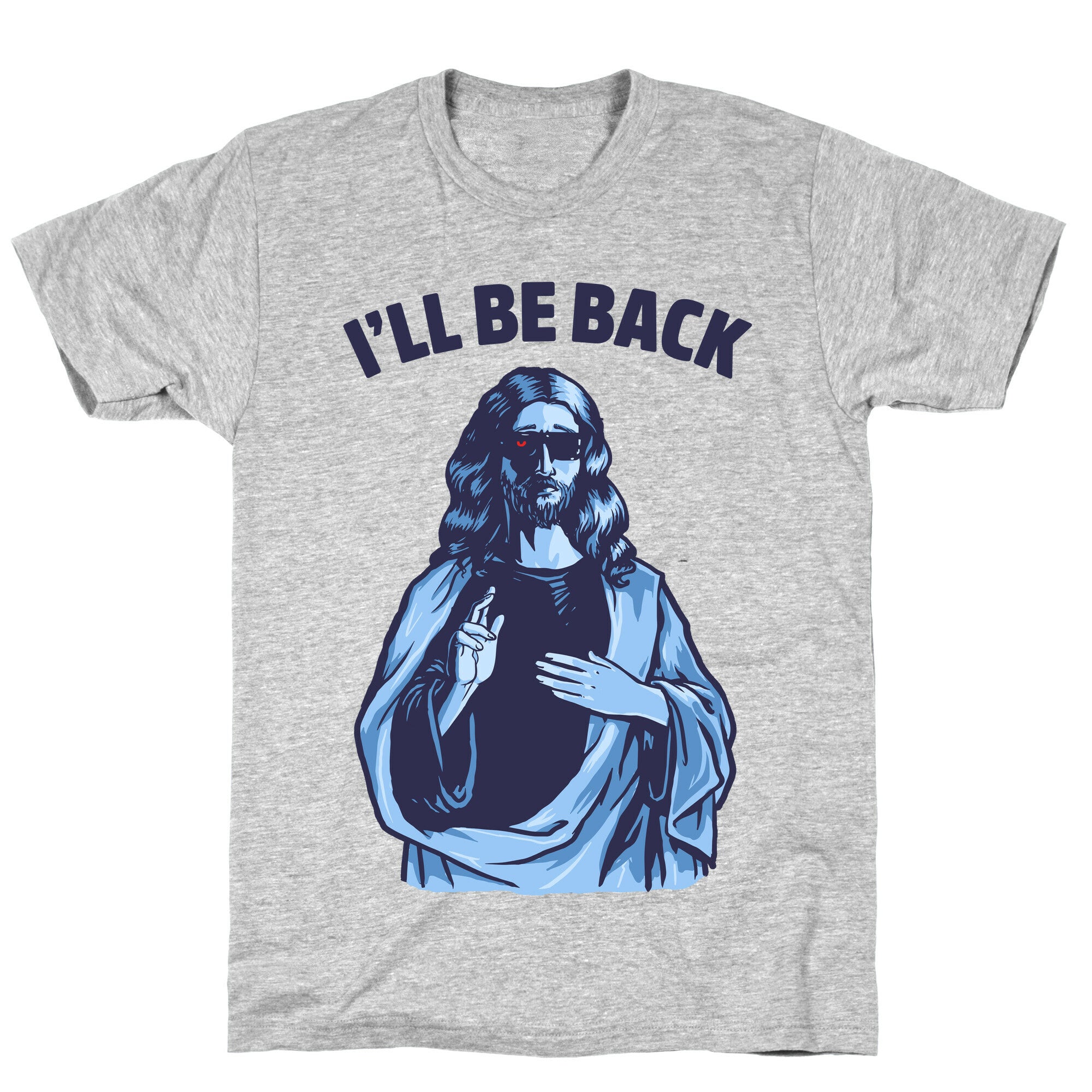 I'll Be Back (Jesus) T-Shirt