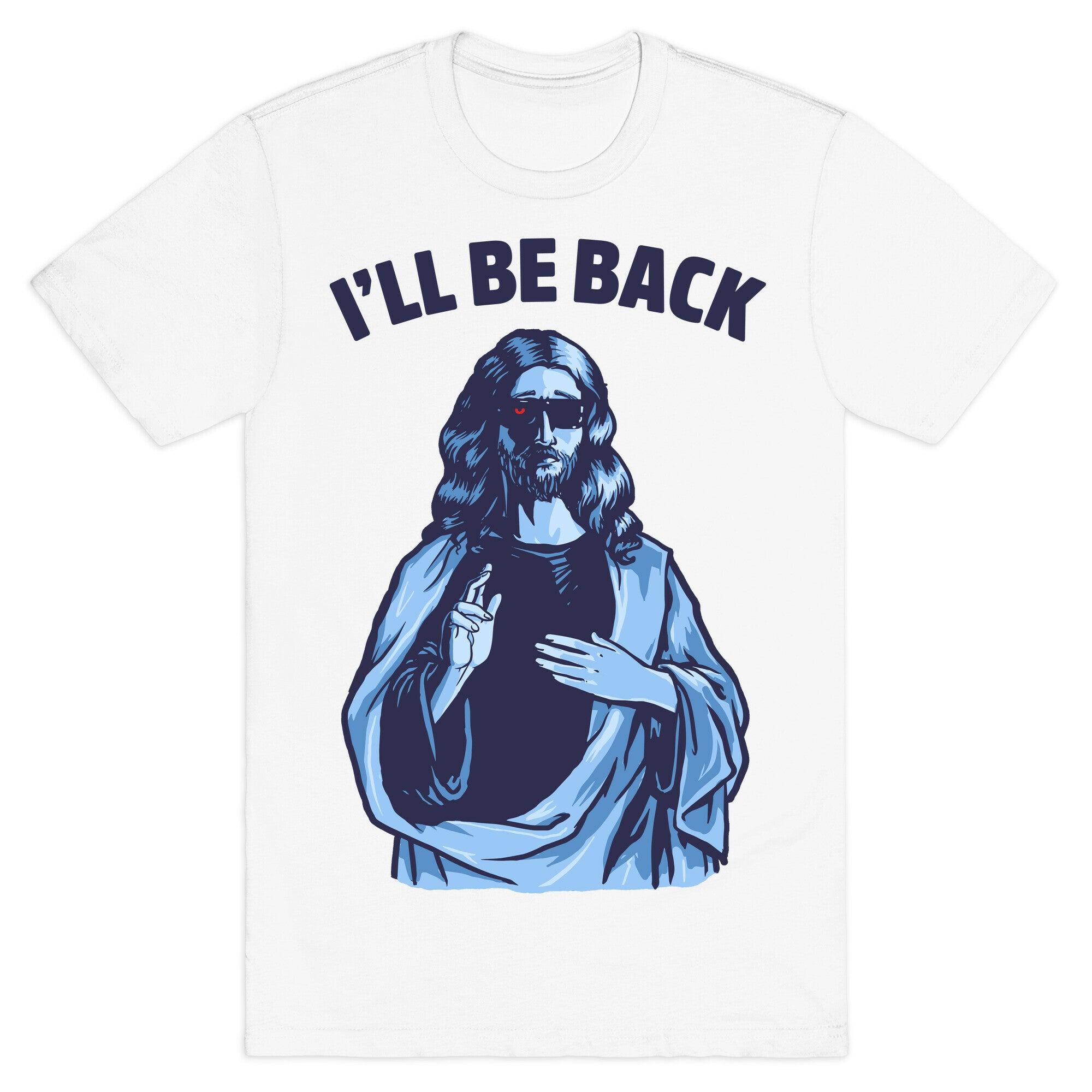 I'll Be Back (Jesus) T-Shirt