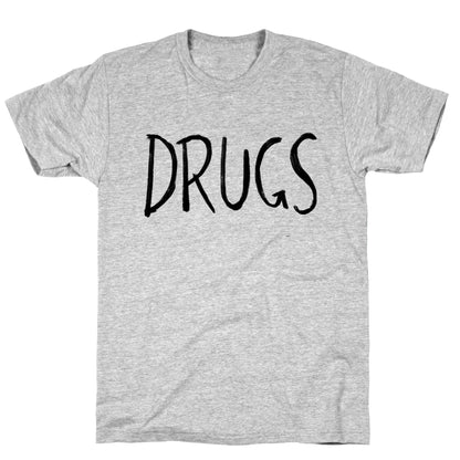 Drugs T-Shirt