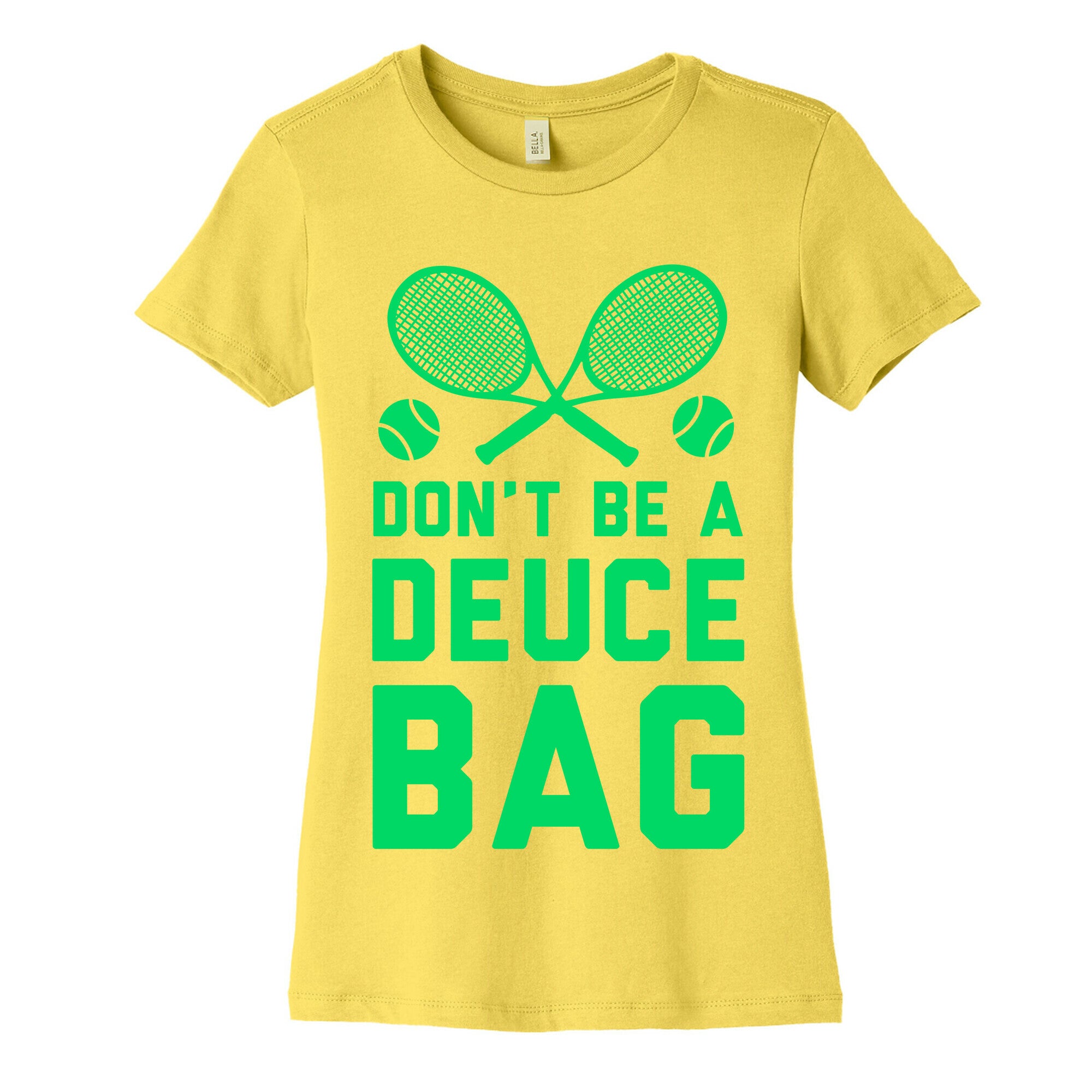 Don't Be a Deuce Bag Women's Cotton Tee