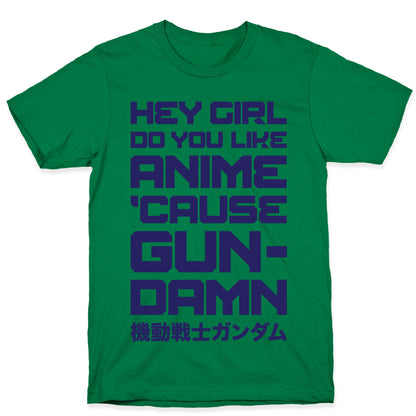 Do You Like Anime Cause Gun Damn T-Shirt