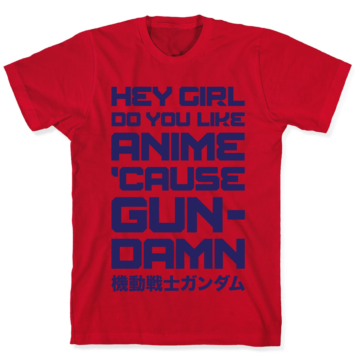 Do You Like Anime Cause Gun Damn T-Shirt