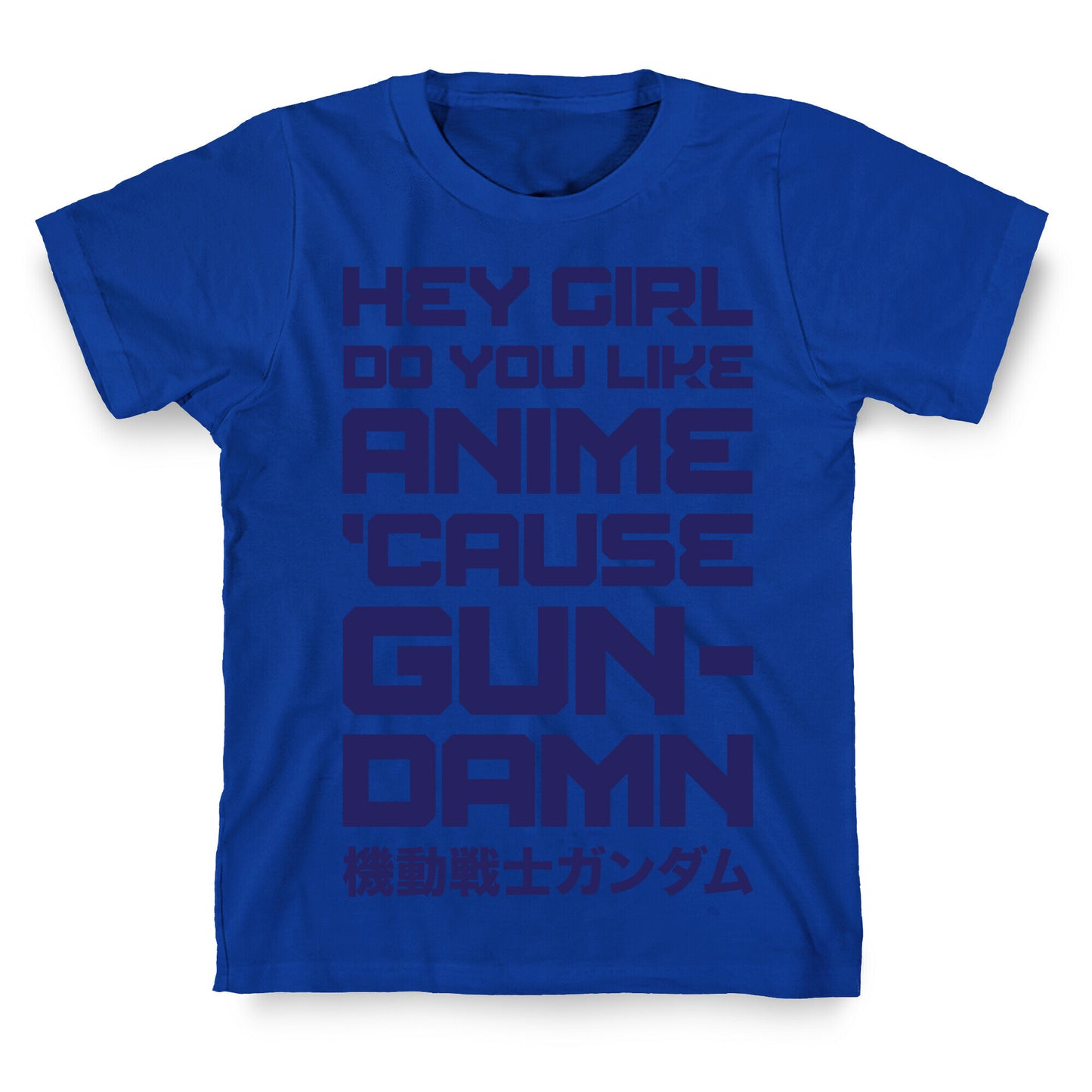 Do You Like Anime Cause Gun Damn T-Shirt
