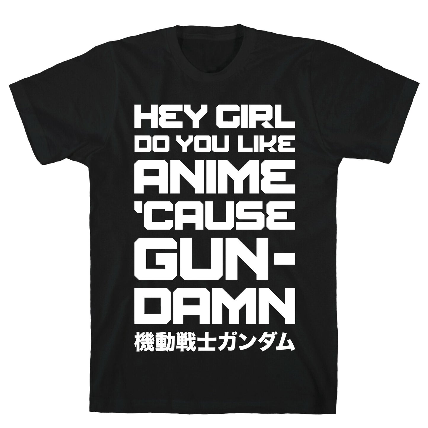 Do You Like Anime Cause Gun Damn T-Shirt