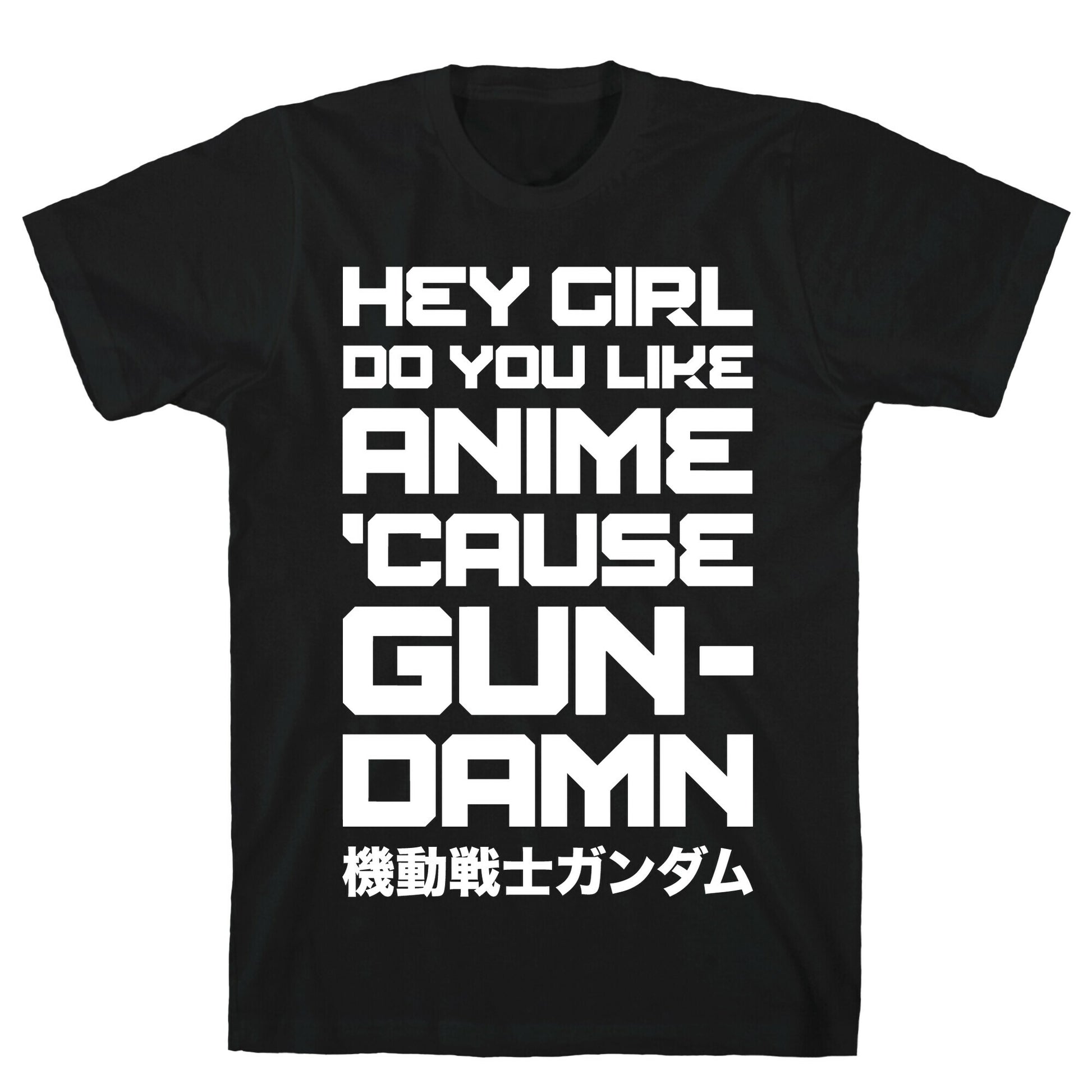Do You Like Anime Cause Gun Damn T-Shirt