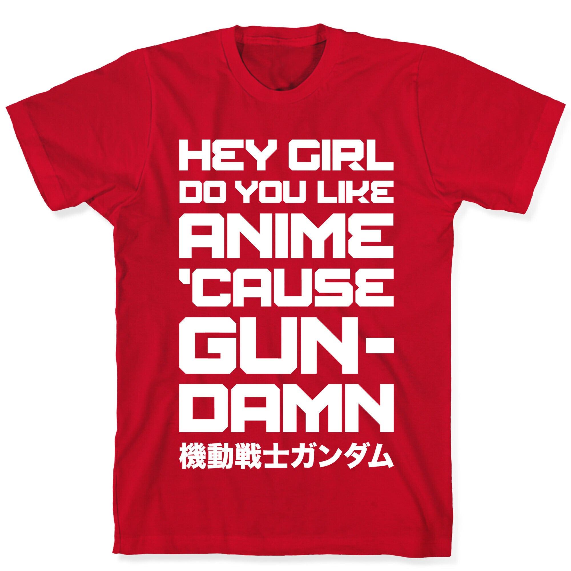 Do You Like Anime Cause Gun Damn T-Shirt