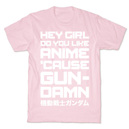 Do You Like Anime Cause Gun Damn T-Shirt