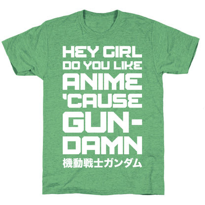 Do You Like Anime Cause Gun Damn Unisex Triblend Tee