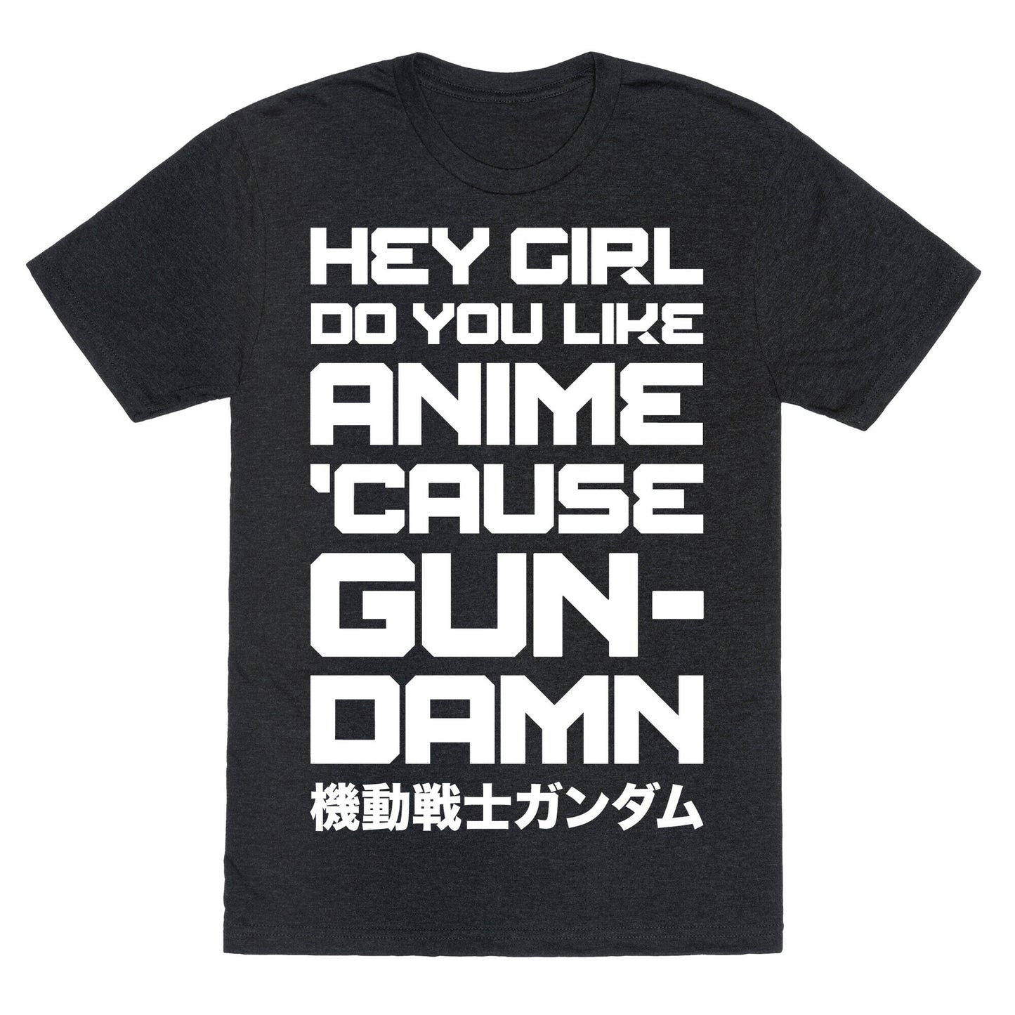 Do You Like Anime Cause Gun Damn Unisex Triblend Tee