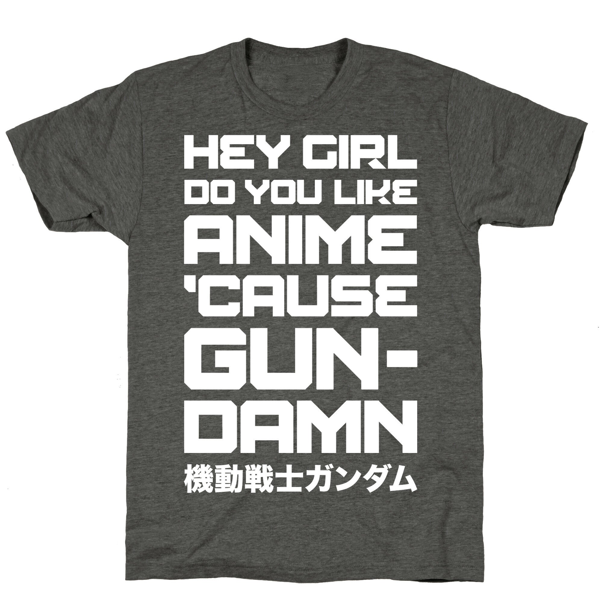 Do You Like Anime Cause Gun Damn Unisex Triblend Tee