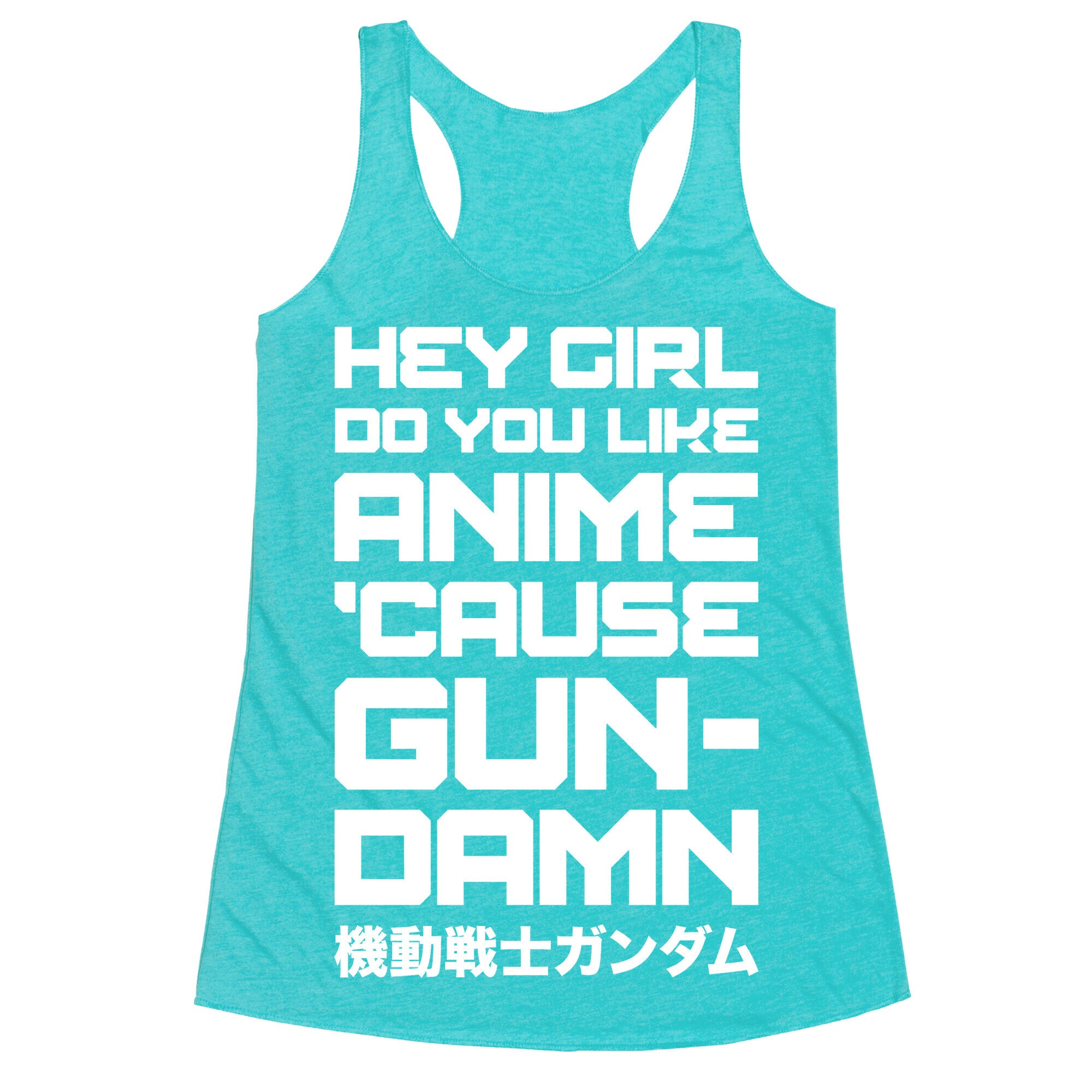 Do You Like Anime Cause Gun Damn Racerback Tank