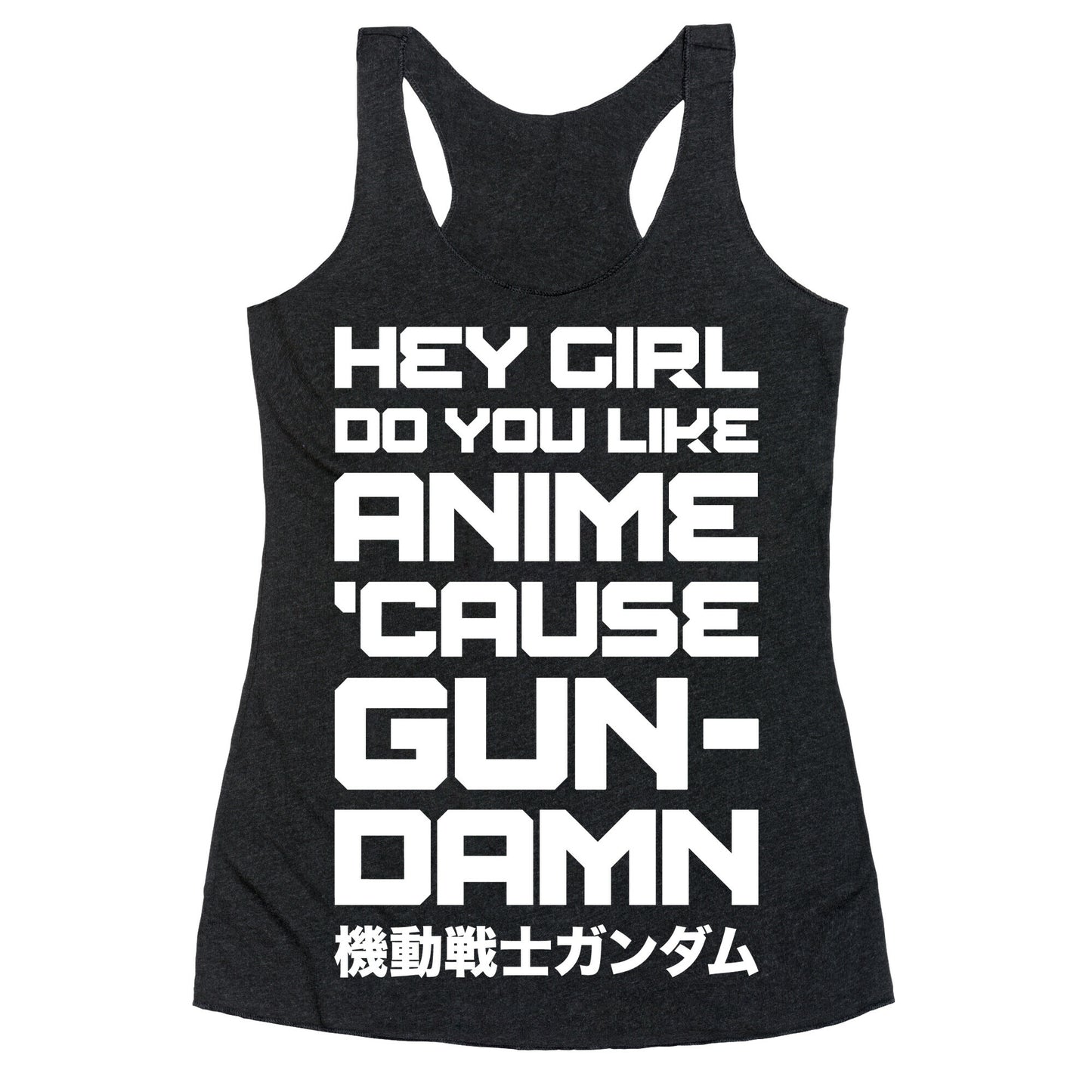 Do You Like Anime Cause Gun Damn Racerback Tank