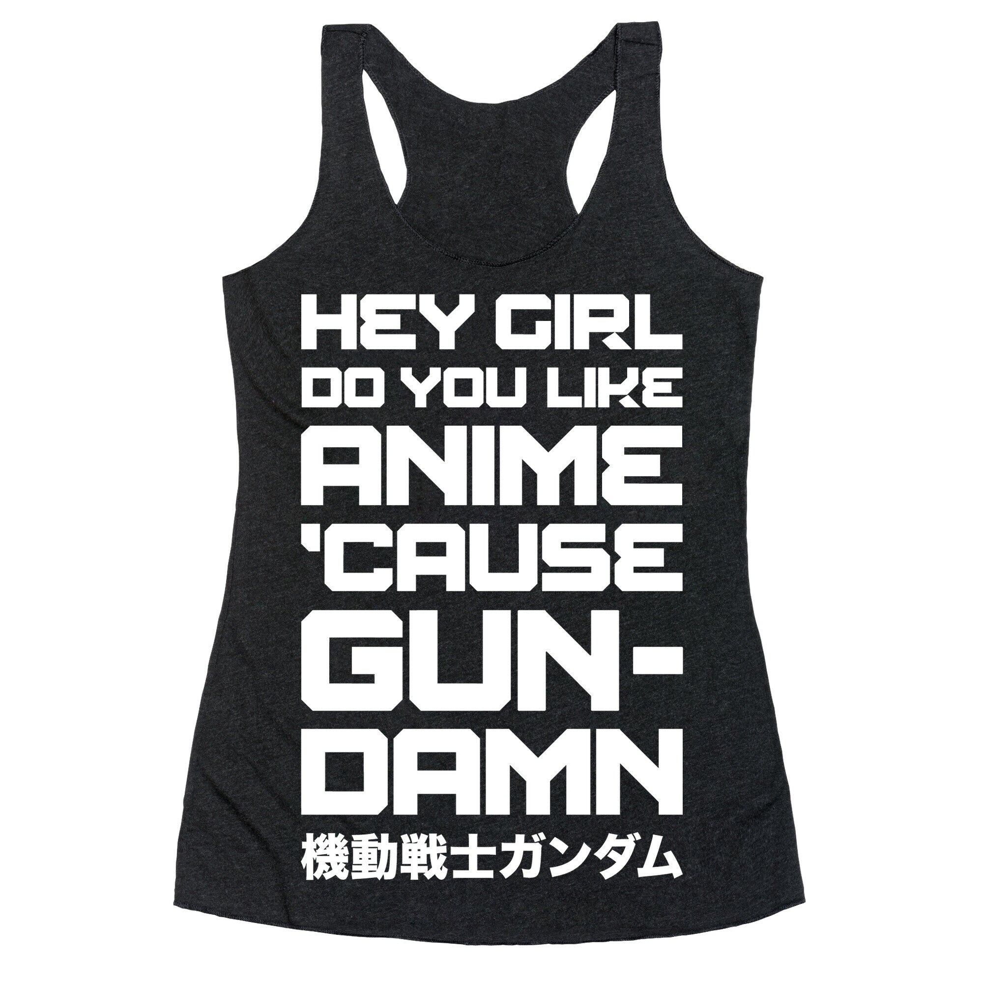 Do You Like Anime Cause Gun Damn Racerback Tank