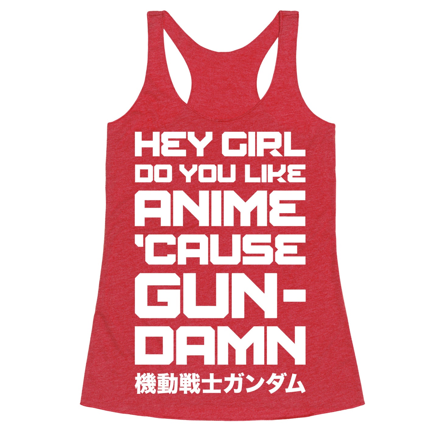 Do You Like Anime Cause Gun Damn Racerback Tank