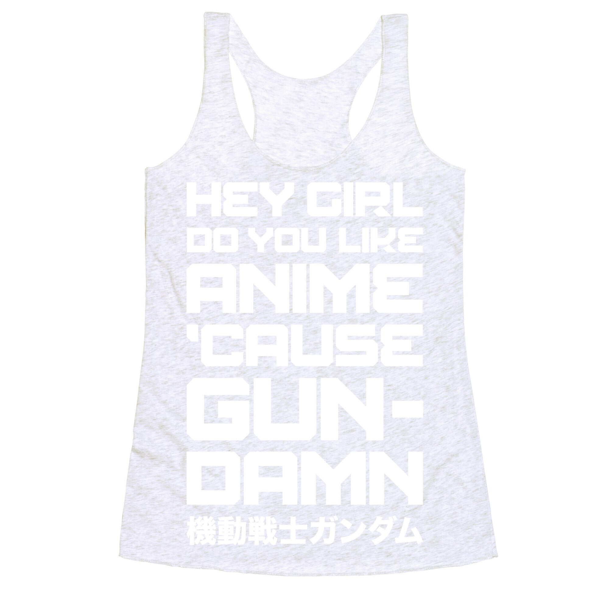 Do You Like Anime Cause Gun Damn Racerback Tank
