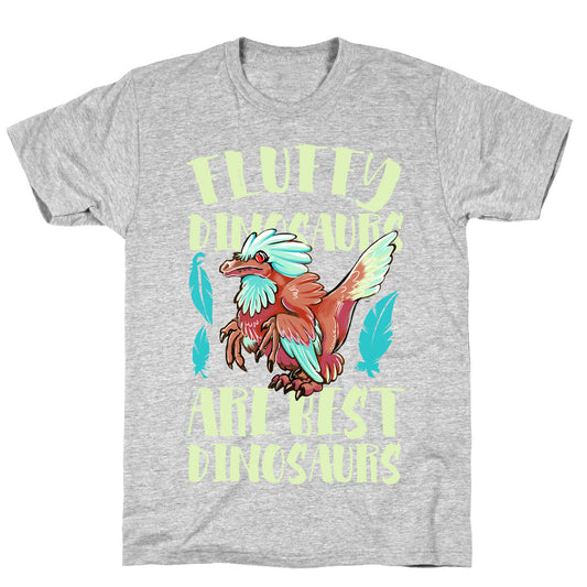 Fluffy Dinosaurs are Best Dinosaurs T-Shirt