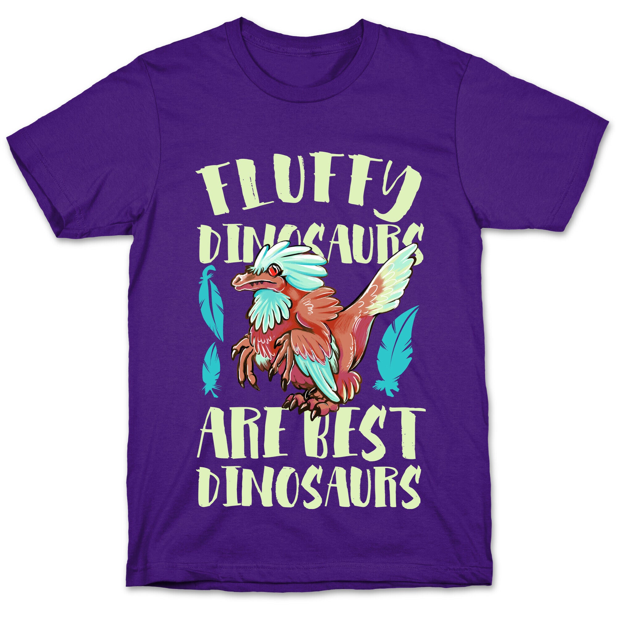 Fluffy Dinosaurs are Best Dinosaurs T-Shirt
