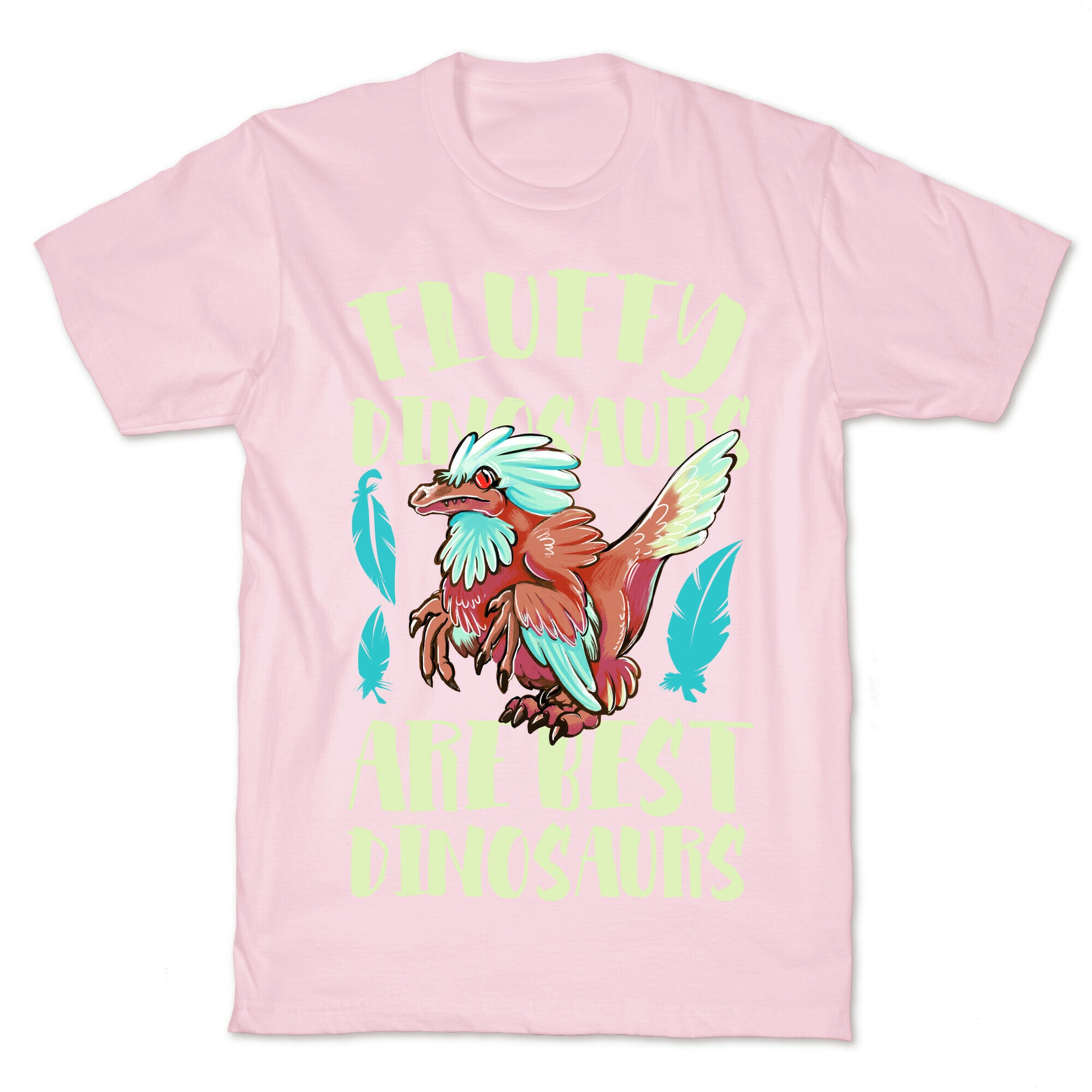 Fluffy Dinosaurs are Best Dinosaurs T-Shirt